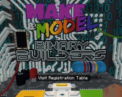 Screenshot of the Minecraft Education Make & Model Binary Builders world.